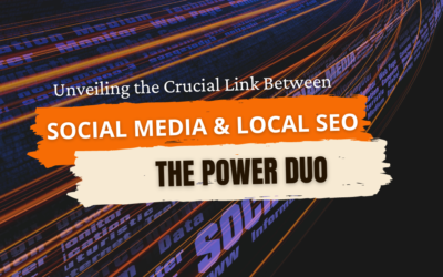 The Power Duo: Unveiling the Crucial Link between a Strong Social Media Presence and Local SEO for Businesses